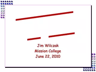 Jim  Wilczak Mission College June 22, 2010