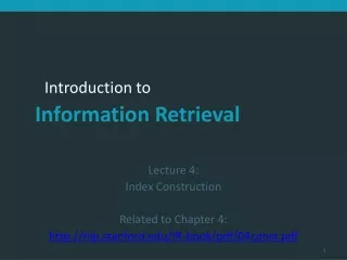 Lecture 4:  Index Construction Related to Chapter 4: