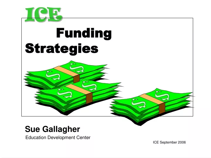 ice funding strategies