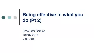 Being effective in what you do (Pt 2)