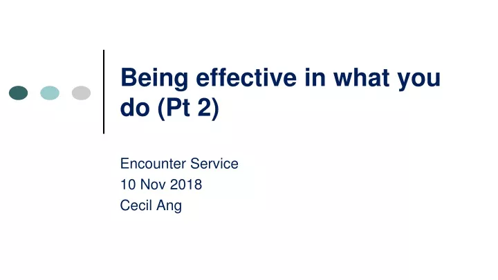 being effective in what you do pt 2