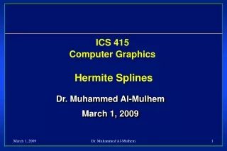ICS 415 Computer Graphics Hermite Splines