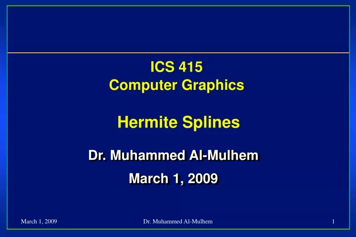 ics 415 computer graphics hermite splines