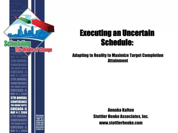 executing an uncertain schedule