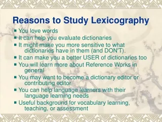 Reasons to Study Lexicography