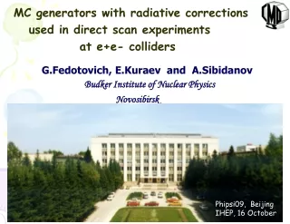 G.Fedotovich, E.Kuraev  and  A.Sibidanov                    Budker Institute of Nuclear Physics