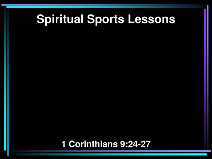 spiritual sports lessons 1 corinthians 9 24 27