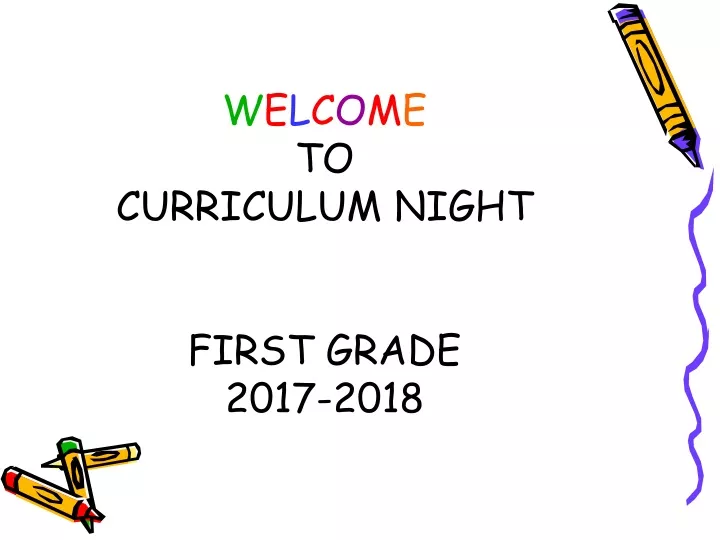 w e l c o m e to curriculum night first grade 2017 2018