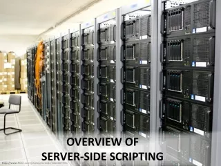 Overview of  Server-side Scripting