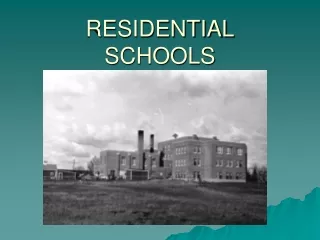 RESIDENTIAL SCHOOLS