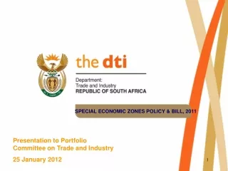 Presentation to Portfolio  Committee on Trade and Industry  25 January 2012