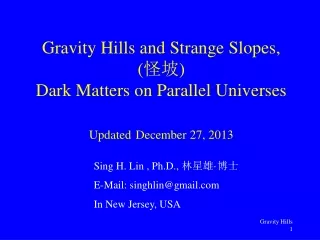 Sing H. Lin , Ph.D.,  林星雄 · 博士 E-Mail: singhlin@gmail   In New Jersey, USA