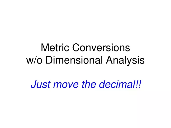 metric conversions w o dimensional analysis