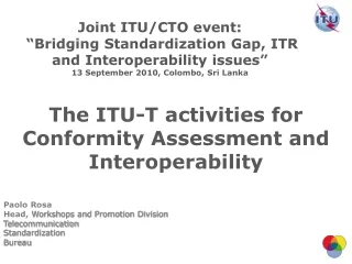 The ITU-T activities for  Conformity Assessment and Interoperability
