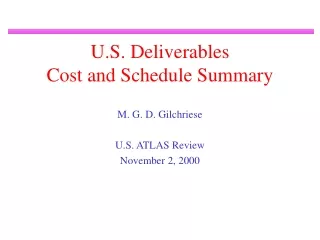 u s deliverables cost and schedule summary