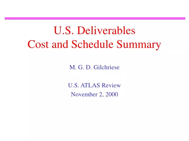 u s deliverables cost and schedule summary