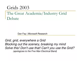 Grids 2003 The Great Academia/Industry Grid Debate