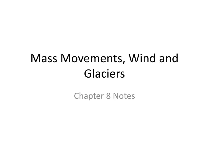mass movements wind and glaciers