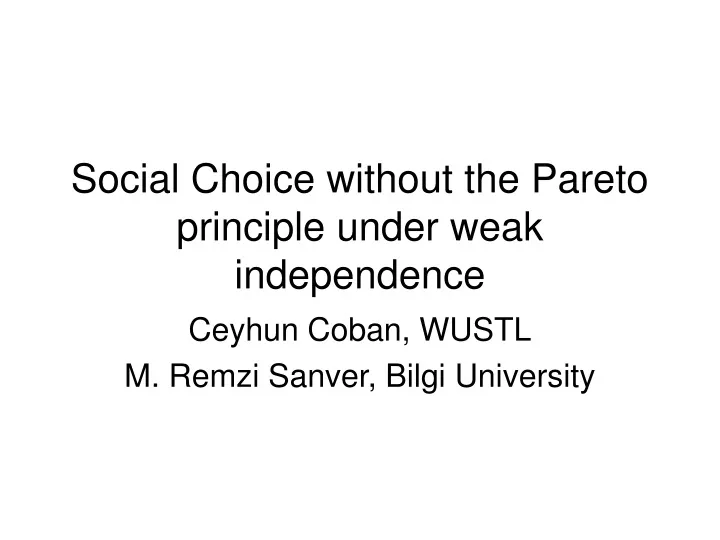 social choice without the pareto principle under weak independence