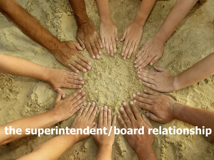 the superintendent board relationship