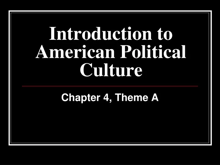 introduction to american political culture