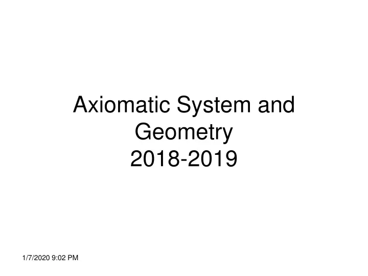axiomatic system and geometry 2018 2019