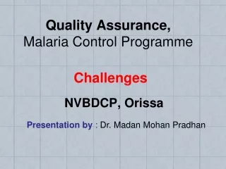 Quality Assurance, Malaria Control Programme Challenges