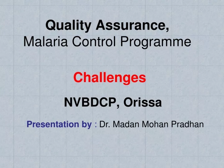 quality assurance malaria control programme challenges
