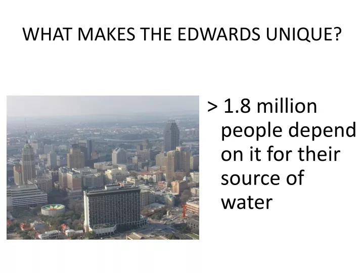 what makes the edwards unique