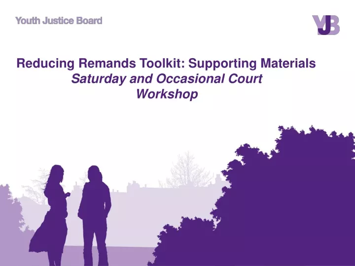 reducing remands toolkit supporting materials saturday and occasional court workshop