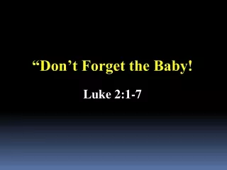 “Don’t Forget the Baby!