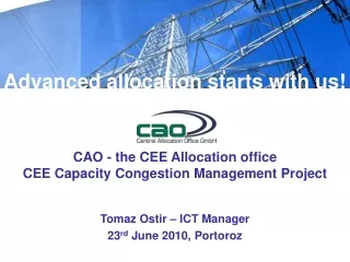 CAO - the CEE Allocation office CEE Capacity Congestion Management Project
