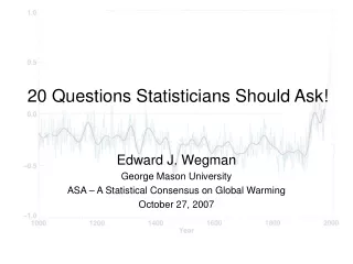 20 Questions Statisticians Should Ask!
