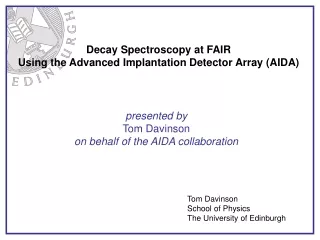 Decay Spectroscopy at FAIR Using the Advanced Implantation Detector Array (AIDA)