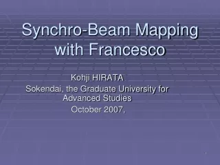 Synchro -Beam Mapping with Francesco