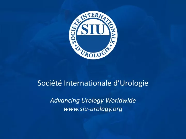 soci t internationale d urologie advancing urology worldwide www siu urology org