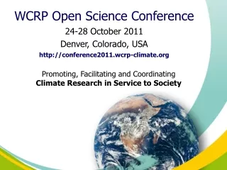 WCRP Open Science Conference 24-28 October 2011 Denver, Colorado, USA