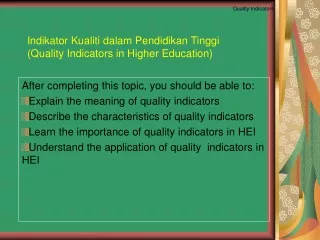 Indikator Kualiti dalam Pendidikan Tinggi (Quality Indicators in Higher Education)