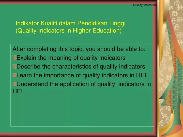 indikator kualiti dalam pendidikan tinggi quality indicators in higher education