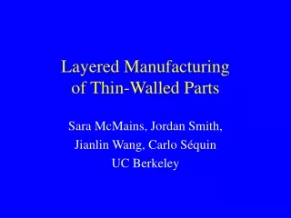 Layered Manufacturing  of Thin-Walled Parts