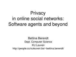 Privacy in online social networks: Software agents and beyond