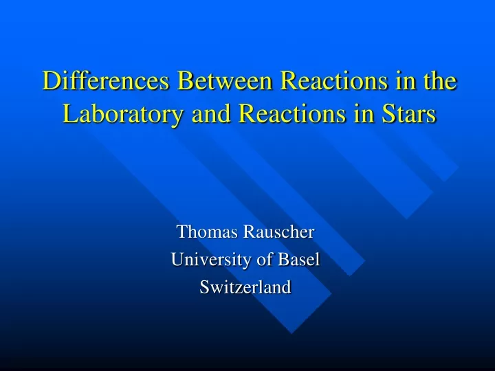 differences between reactions in the laboratory and reactions in stars