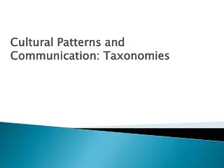 Cultural Patterns and Communication: Taxonomies