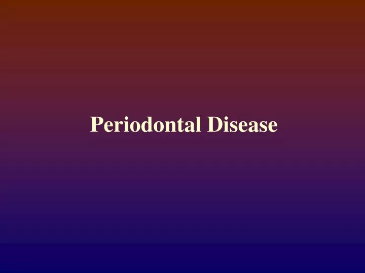 p eriodontal disease