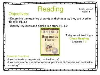 Objectives:  Determine the meaning of words and phrases as they are used in the text. RL.4.4
