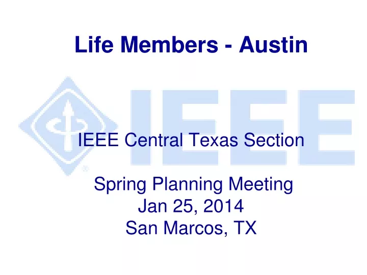 life members austin ieee central texas section spring planning meeting jan 25 2014 san marcos tx