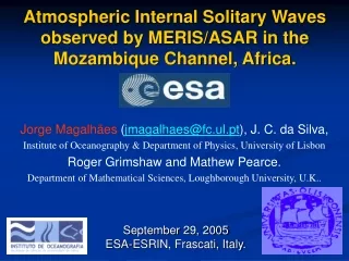 Atmospheric Internal Solitary Waves observed by MERIS/ASAR in the Mozambique Channel, Africa.