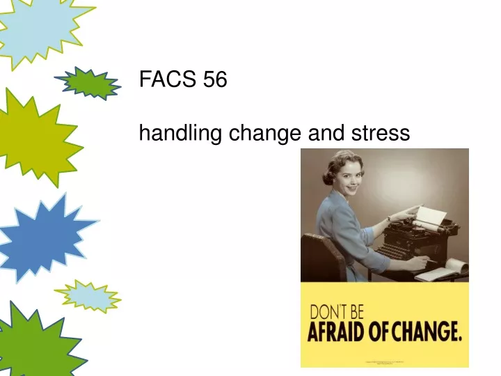 facs 56 handling change and stress