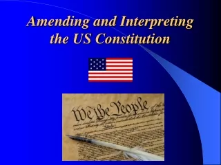 Amending and Interpreting the US Constitution