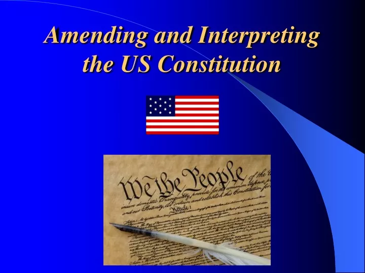 amending and interpreting the us constitution